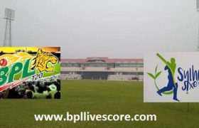 Sylhet Sixers vs Khulna Titans Live Score Today Match BPL 2017