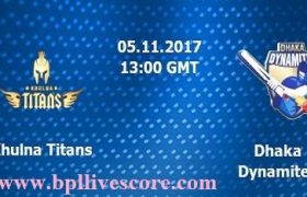 BPL 2017 Khulna Titans vs Dhaka Dynamites Live Score Today Match