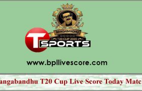 Bangabandhu T20 Cup Live Score Today Match