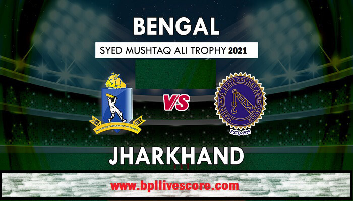 Bengal vs Jharkhand Live Score Syed Mushtaq Ali Trophy