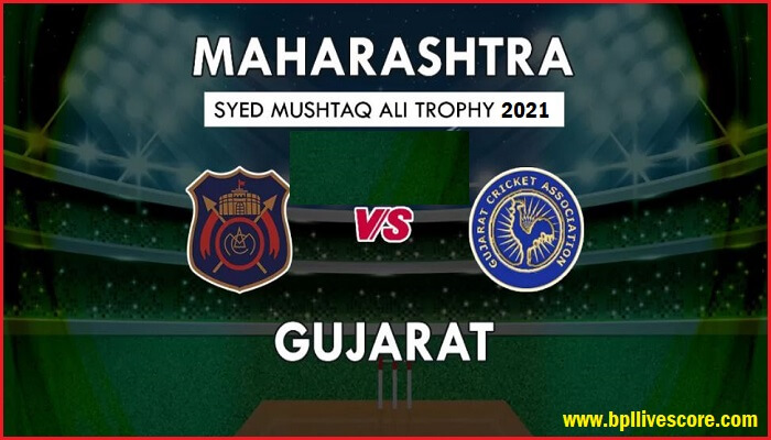 Gujarat vs Maharashtra Live Score Syed Mushtaq Ali Trophy